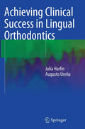 Achieving Clinical Success in Lingual Orthodontics - Practical