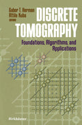 Discrete Tomography: Foundations, Algorithms, and Applications