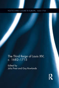 The Third Reign of Louis XIV, c.1682-1715 - In-depth Historical
