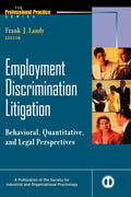 Employment Discrimination Litigation - Practical, Multidisciplinary