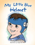 My Little Blue Helmet - Gentle Story for Families Facing Plagiocephaly