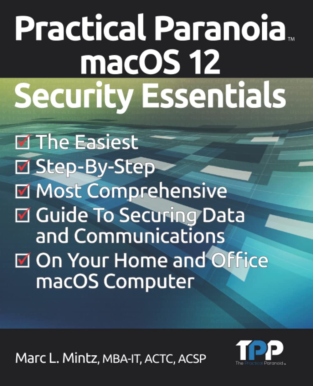 Practical Paranoia macOS 12 Security Essentials Review and Insights