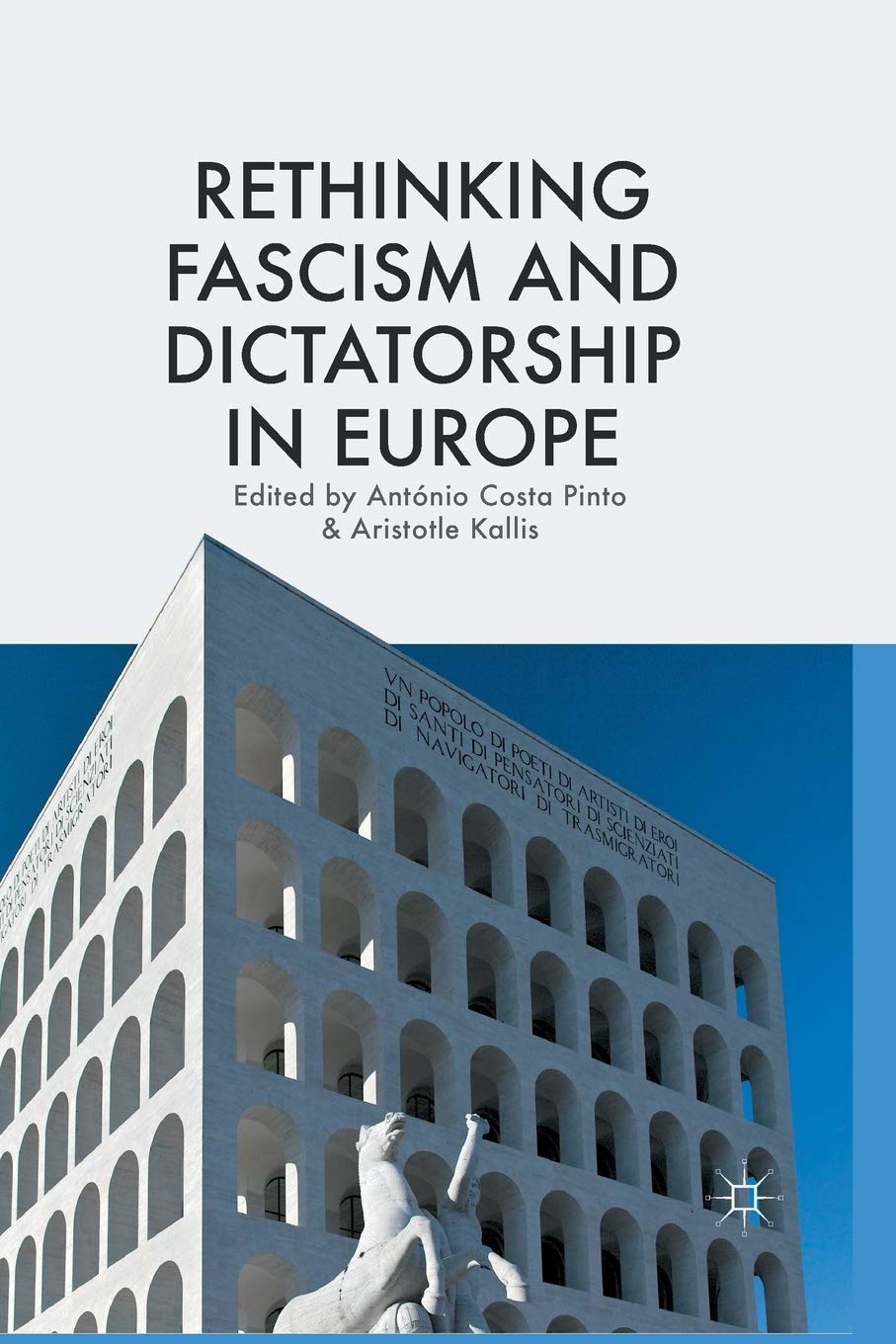 Rethinking Fascism and Dictatorship in Europe: A Comprehensive Study