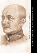 My Reminiscences of East Africa - Firsthand Great War Account