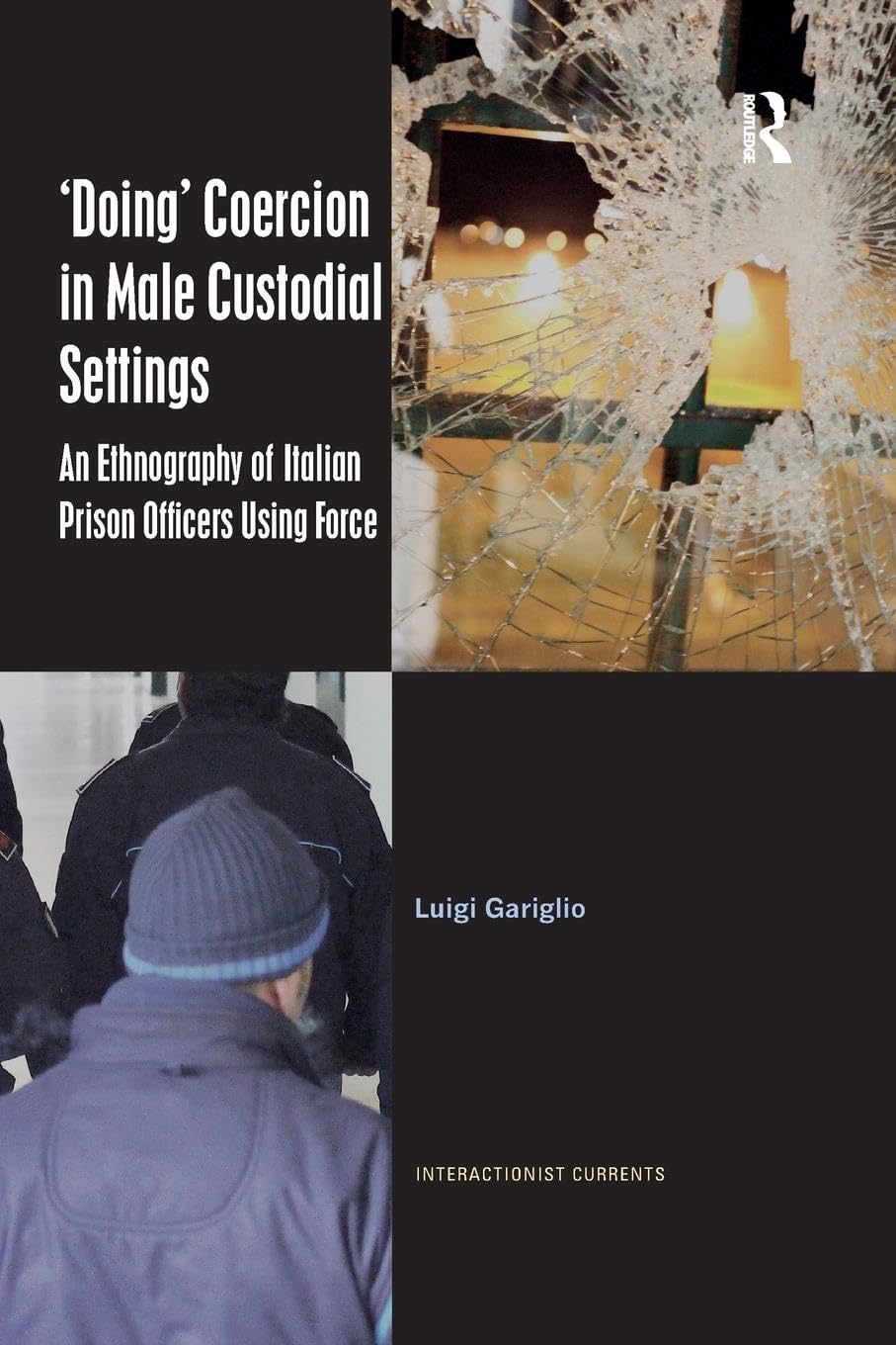 Doing Coercion in Male Custodial Settings: An Ethnography Review