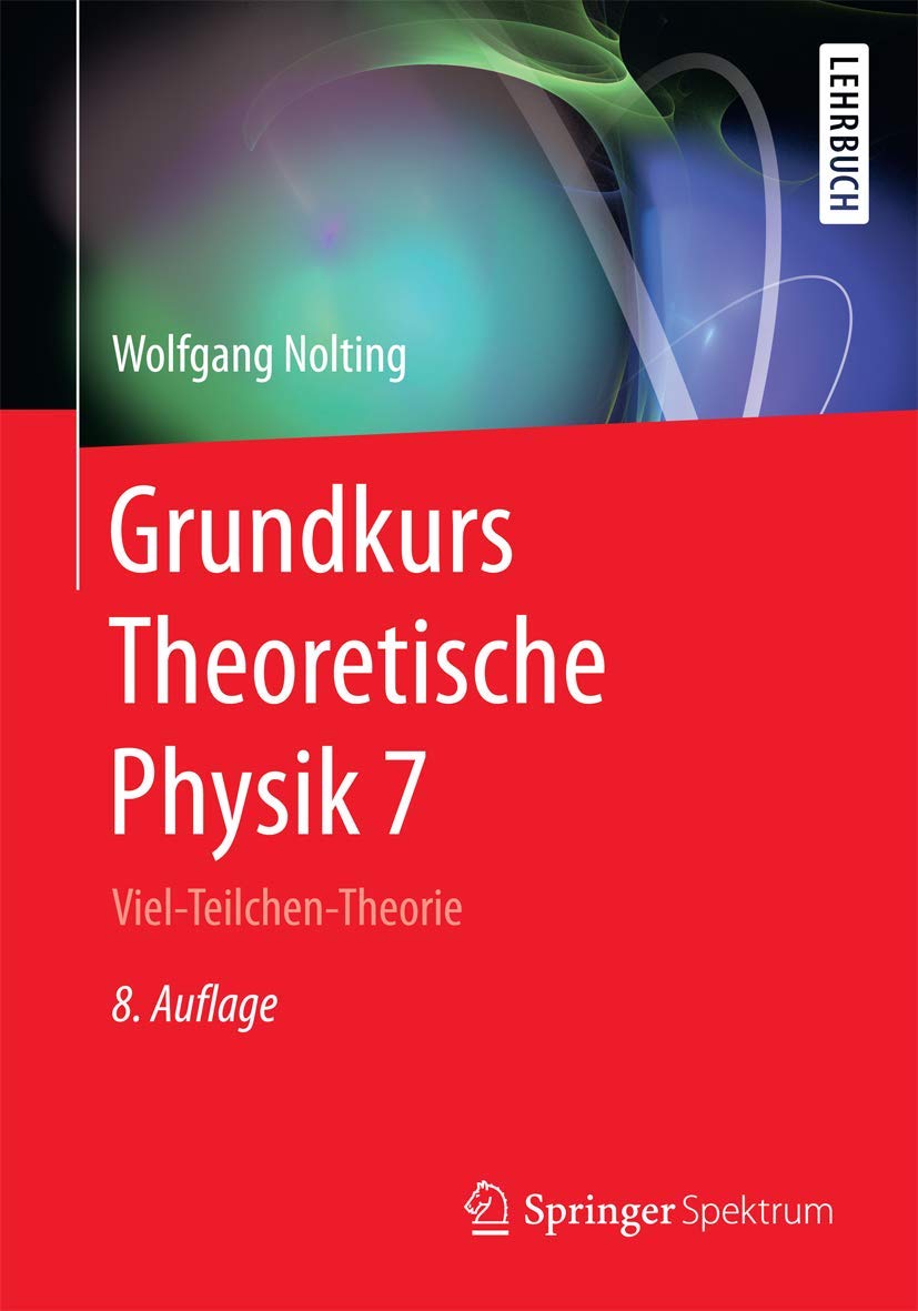 Grundkurs Theoretische Physik 7: Viel-Teilchen-Theorie Review