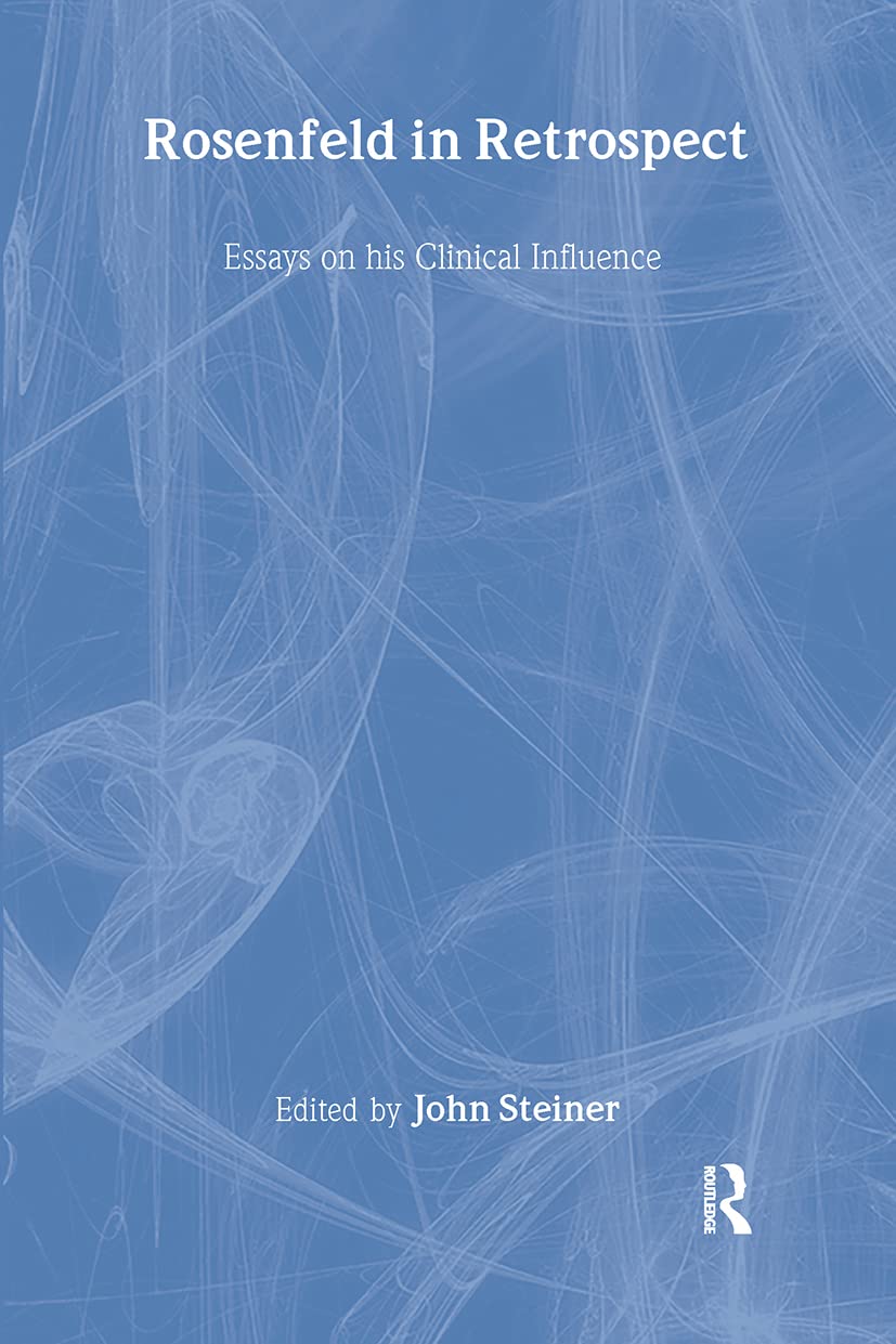 Rosenfeld in Retrospect: Essays on Clinical Influence Review