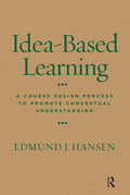 Idea-Based Learning: A Course Design Process to Promote Conceptual