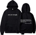 You Are Enough Graphic Sweatshirt Hoodie - Empowering Message!