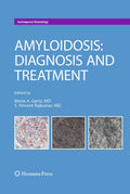 Amyloidosis: Diagnosis and Treatment - Authoritative Clinical Guide