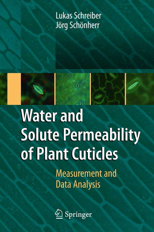 Water and Solute Permeability of Plant Cuticles: Essential Insights