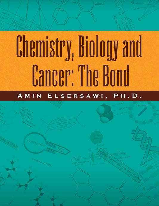 Chemistry, Biology and Cancer: The Bond Explored in Depth