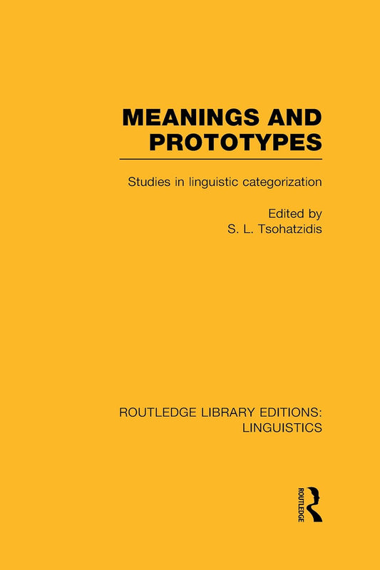Meanings and Prototypes: Studies in Linguistic Categorization Review