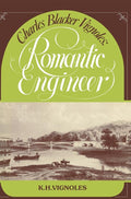 Charles Blacker Vignoles: Romantic Engineer - Detailed Historical