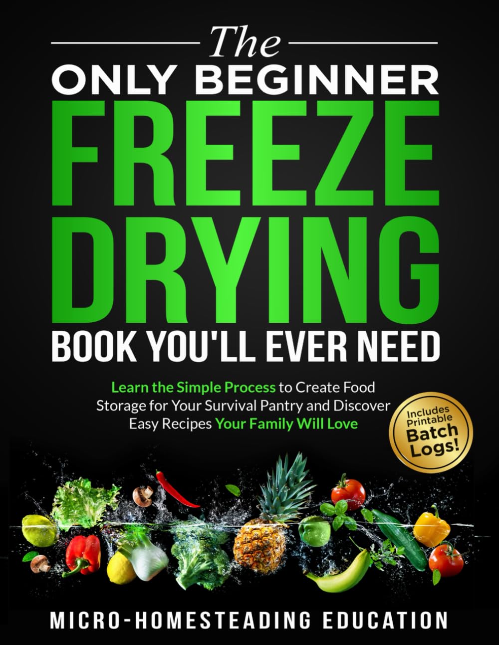 Beginner Freeze Drying Book for Food Storage and Recipes