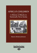 Africa's Children: A History of Blacks in Yarmouth - Reviewed