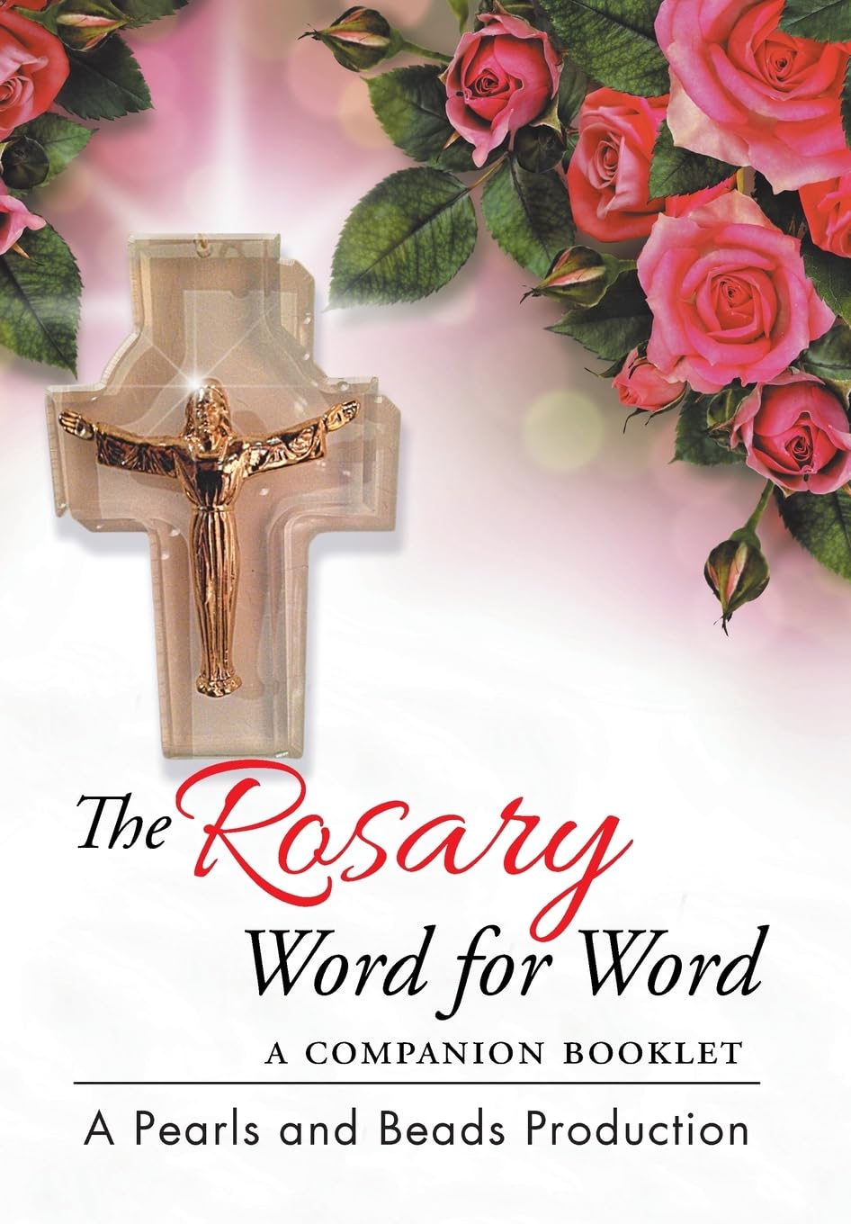 The Rosary Word for Word Companion Booklet for Prayer and Reflection