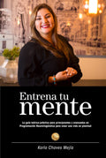 Entrena Tu Mente (Spanish Edition) - Guia de PNL para Transformacion