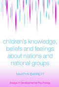 Children's Knowledge Beliefs and Feelings about Nations and National