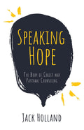 Speaking Hope: The Body of Christ and Pastoral Counseling Guide