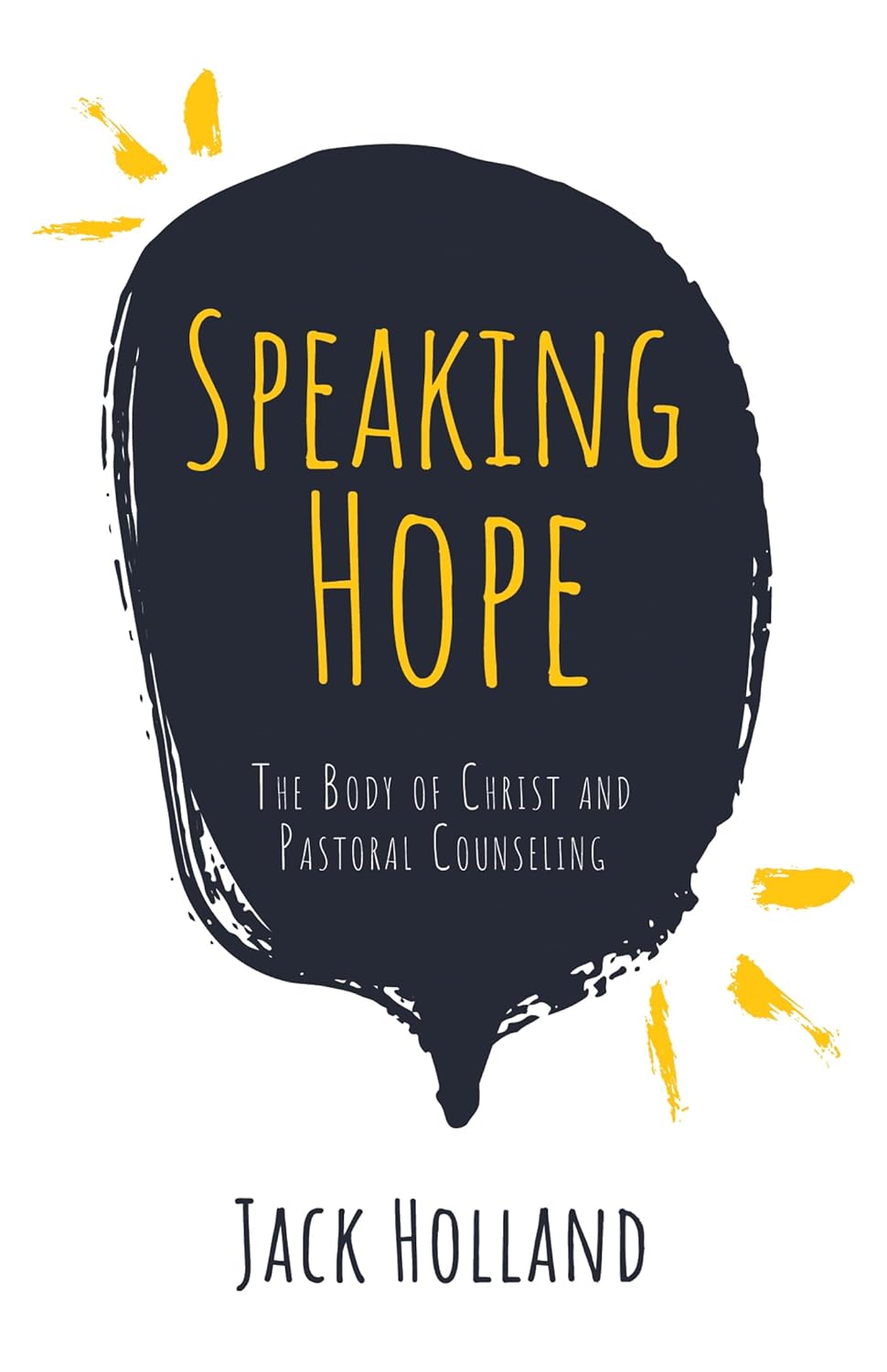 Speaking Hope: The Body of Christ and Pastoral Counseling Guide