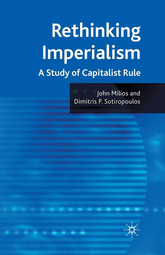 Rethinking Imperialism: A Comprehensive Study of Capitalist Rule