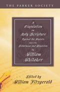 A Disputation on Holy Scripture: Against the Papists, especially