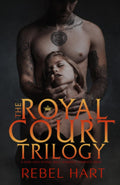 The Royal Court Trilogy: A Dark High School Bully Romance Complete