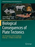Biological Consequences of Plate Tectonics: New Perspectives on