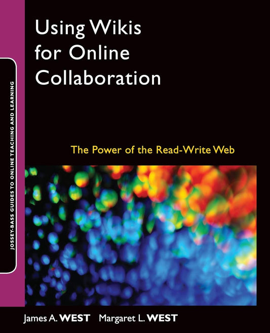 Using Wikis for Online Collaboration: The Power of the Read-Write Web
