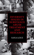 Diversity Issues in Substance Abuse Treatment and Research Review