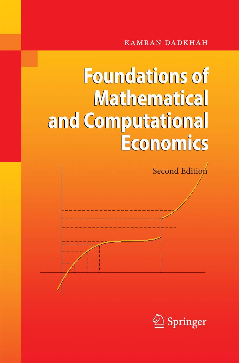 Foundations of Mathematical and Computational Economics Review