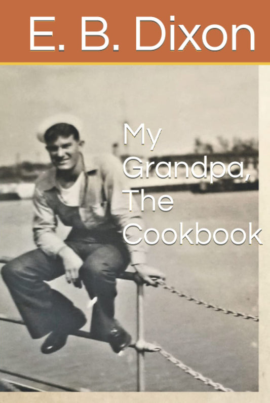 My Grandpa, The Cookbook: A Heartwarming Culinary Journey