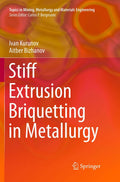 Stiff Extrusion Briquetting in Metallurgy - Practical