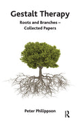 Gestalt Therapy - Foundations and Connections in Practice
