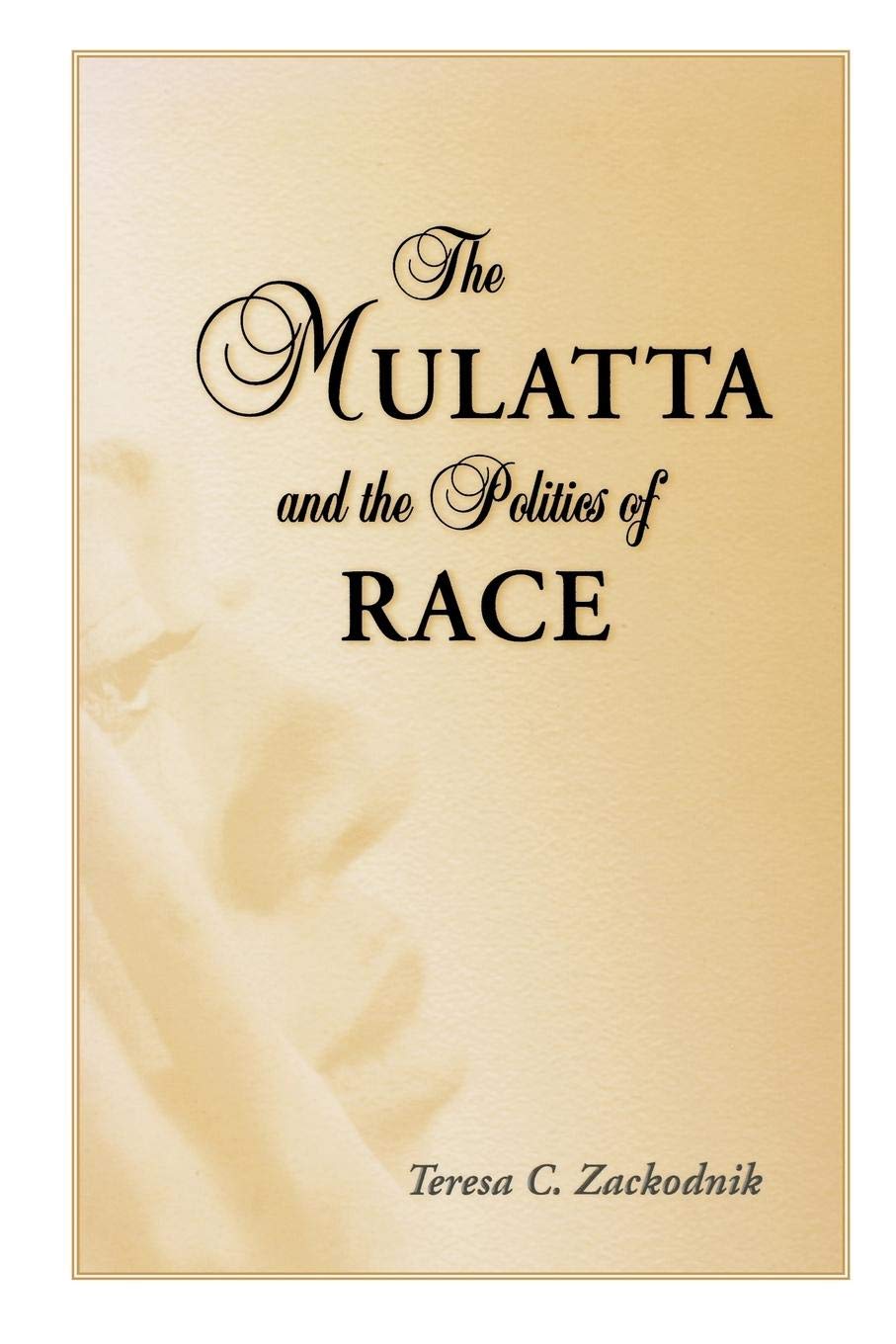 The Mulatta and the Politics of Race: A Deep Dive into Identity