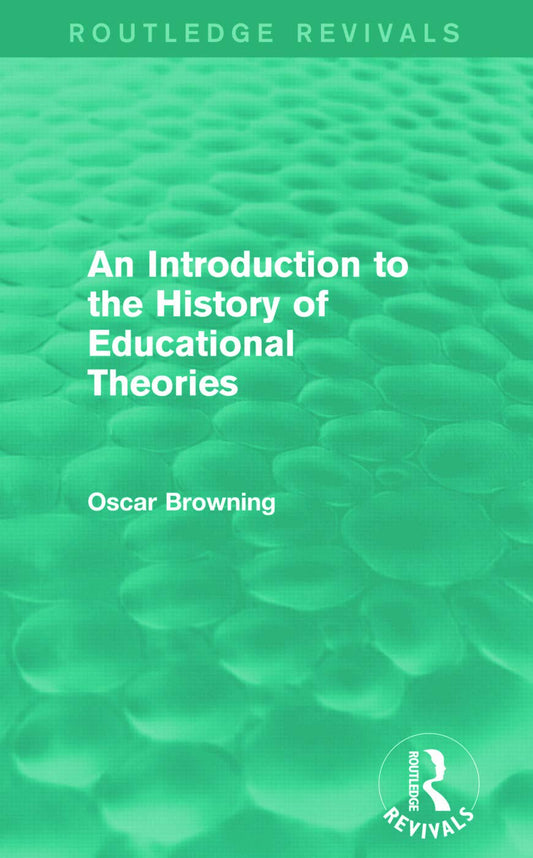 An Introduction to the History of Educational Theories Review