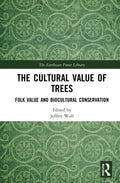 The Cultural Value of Trees in The Earthscan Forest Library