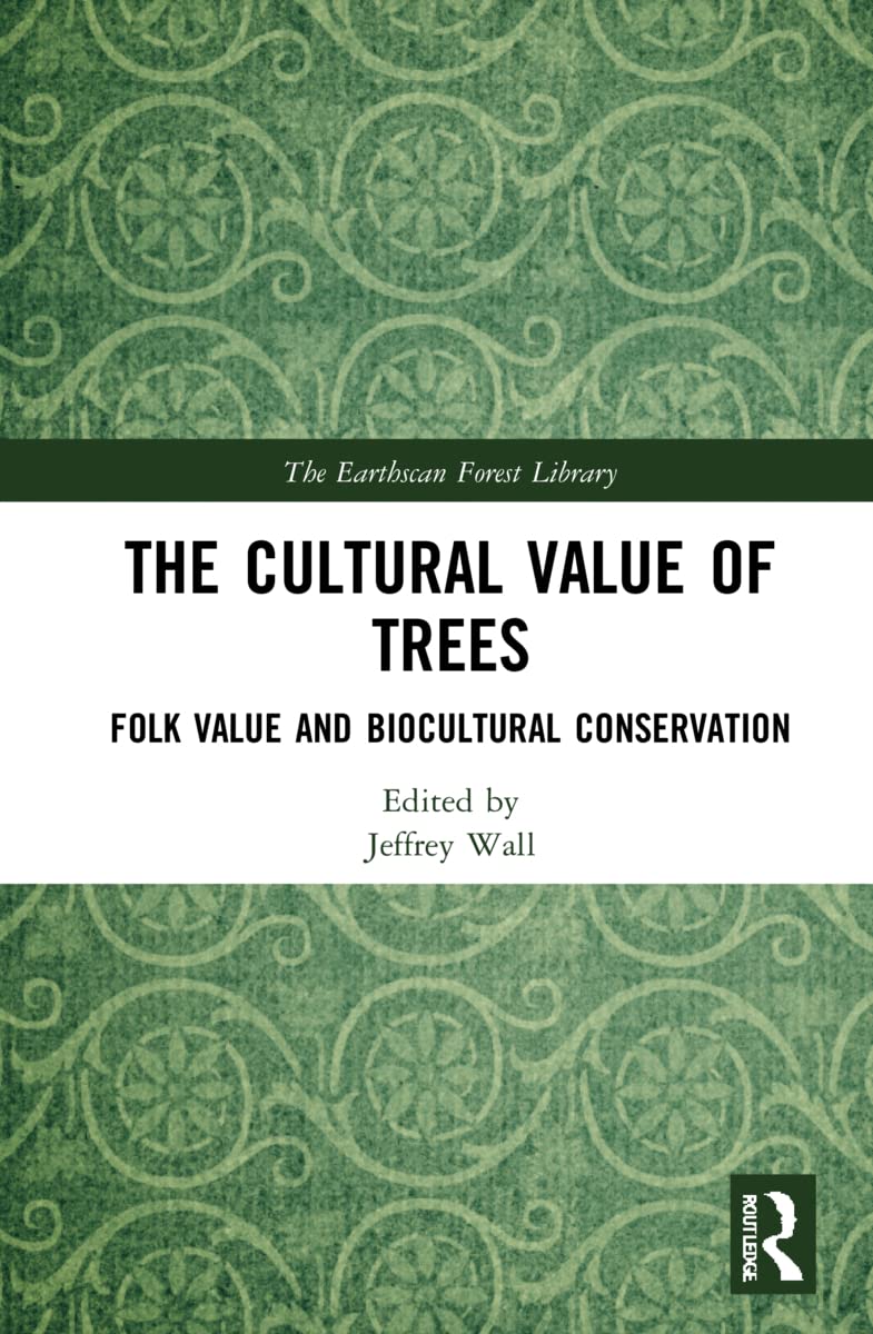 The Cultural Value of Trees in The Earthscan Forest Library