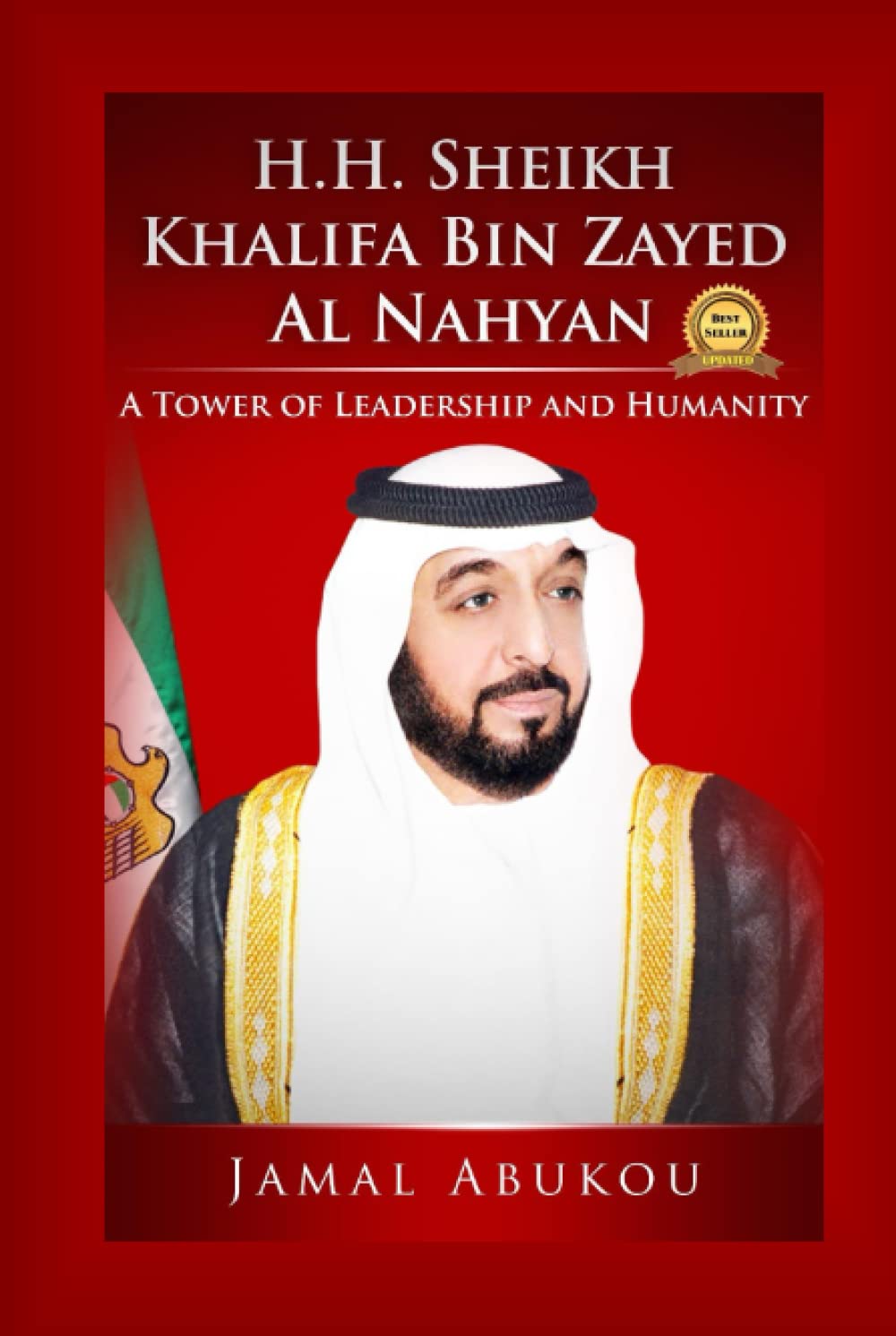 H.H. Sheikh Khalifa Bin Zayed Al Nahyan: Leadership and Humanity