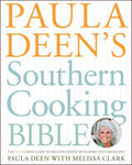 Paula Deen Southern Cooking Bible - Classic Southern Recipes