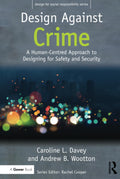 Design Against Crime: A Guide to Social Responsibility in Design
