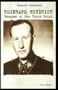 Reinhard Heydrich: Hangman of the Third Reich - Detailed Biography