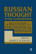 Russian Thought After Communism: The Rediscovery of a Philosophical