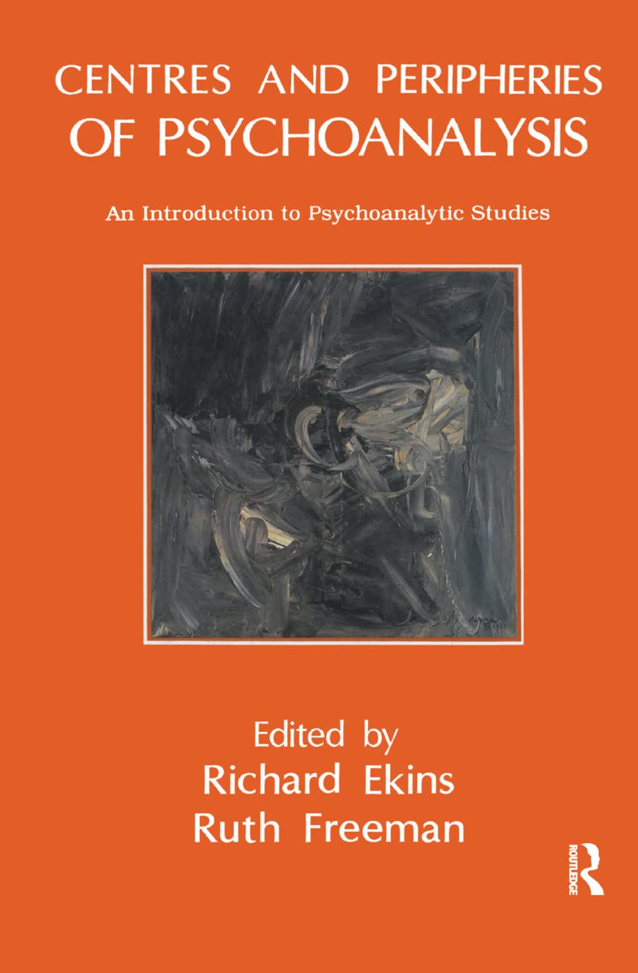 Centres and Peripheries of Psychoanalysis: A Comprehensive Study