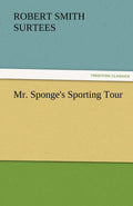 Mr. Sponge's Sporting Tour - A Hilarious Adventure Awaits
