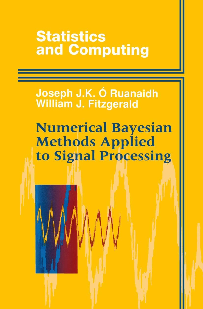 Numerical Bayesian Methods for Signal Processing and Statistics