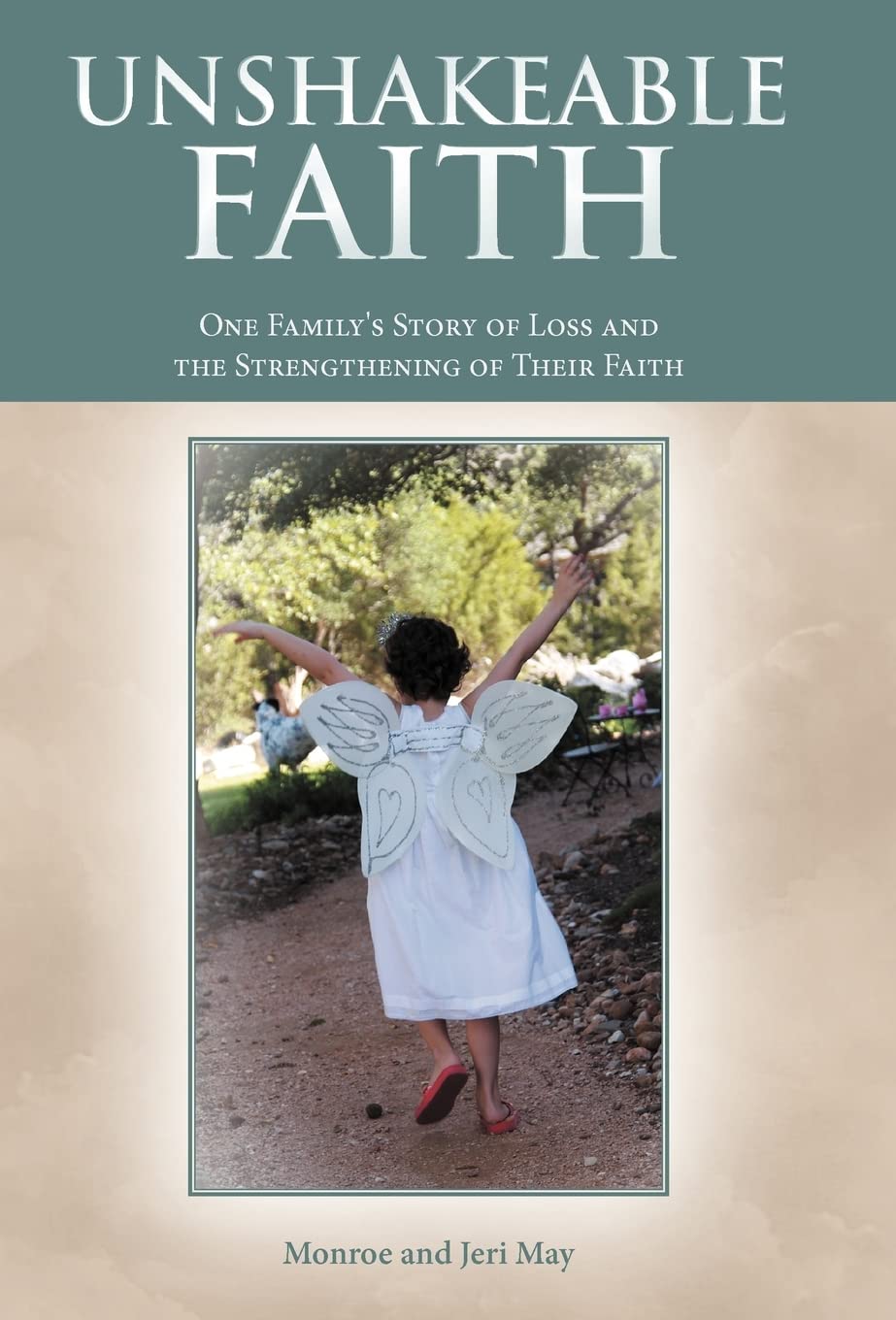 Unshakeable Faith: One Family's Journey Through Loss and Strength