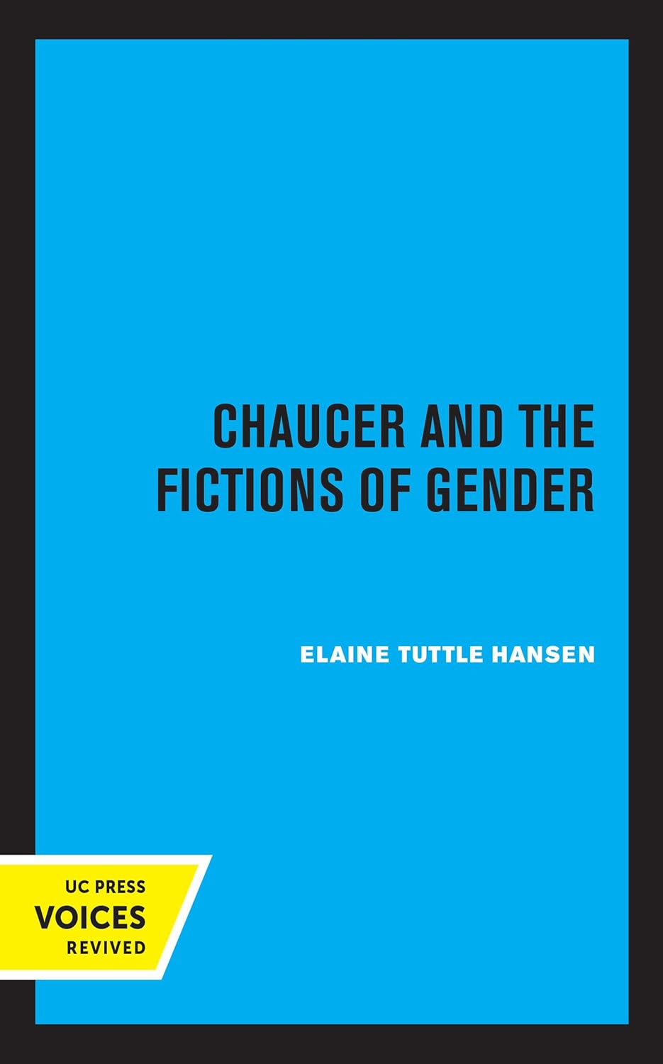 Chaucer and the Fictions of Gender: A Deep Literary Analysis