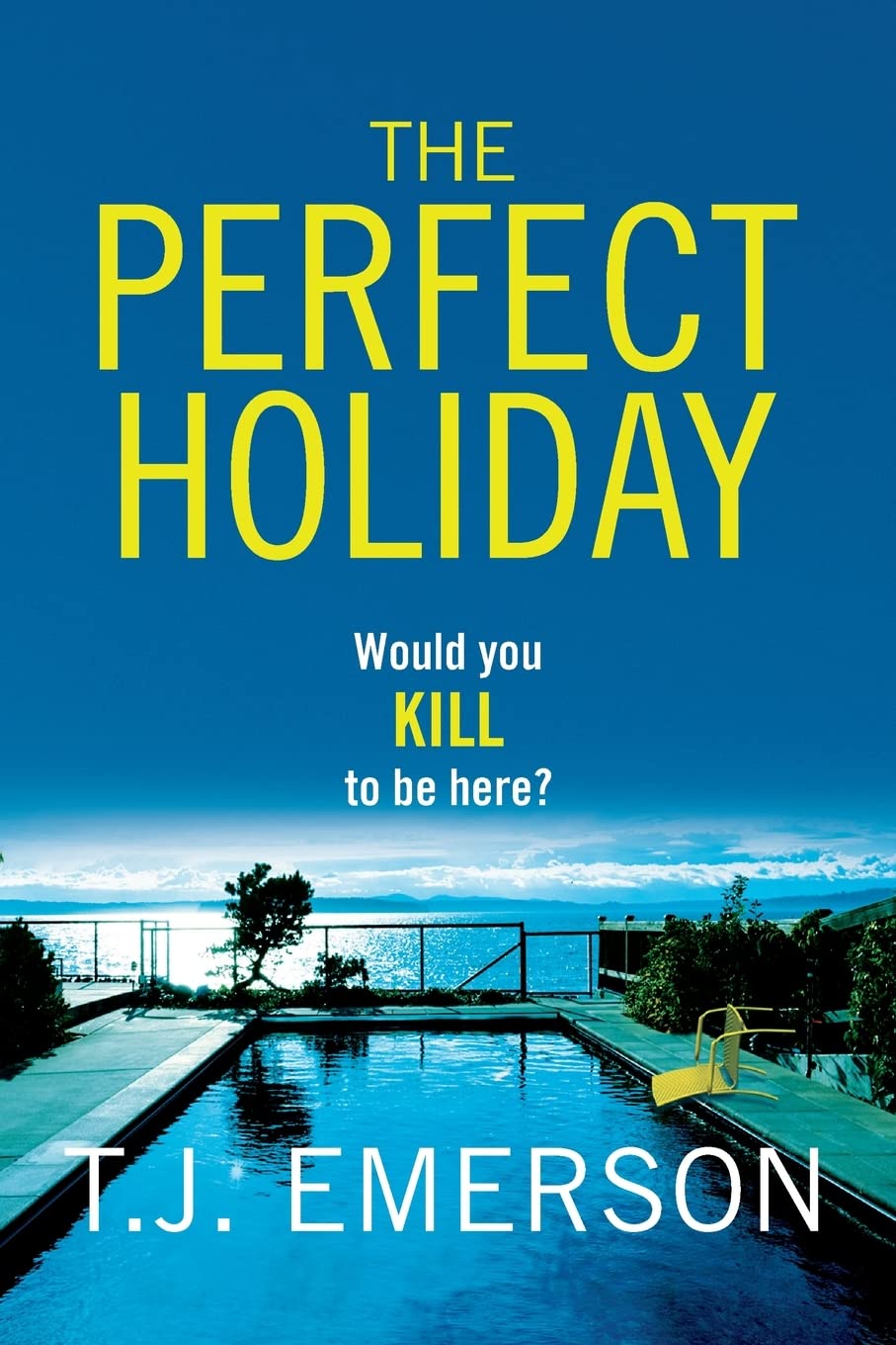 The Perfect Holiday: A Gripping Psychological Thriller Experience